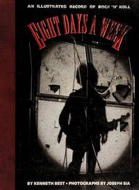 Eight Days a Week : An Illustrated Record of Rock 'n' Roll