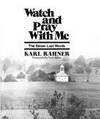 Watch and Pray with Me : The Seven Last Words de Rahner, Karl