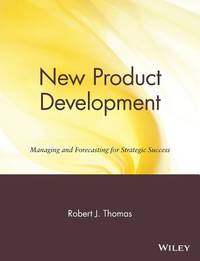 New Product Development: Managing and Forecasting for Strategic Success