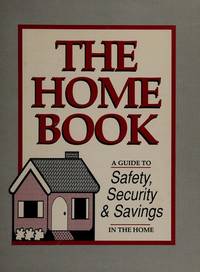 Home Book: A Guide to Safety, Security and Savings in the Home : Selected Readings by Ralph Nader - 1989-06-01