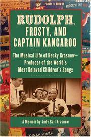 Rudolph, Frosty, and Captain Kangaroo: The Musical Life of Hecky Krasnow Producer of the...
