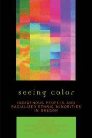Seeing Color: Indigenous Peoples and Racialized Ethnic Minorities in Oregon: Indigenous Peoples...
