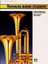 Yamaha Band Student, Book 2: B-Flat Trumpet/Cornet (Yamaha Band Method)