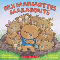Dix Marmottes Marabouts (French Edition)