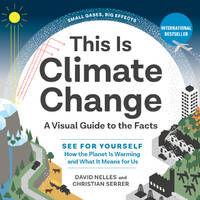 This Is Climate Change: A Visual Guide to the...
