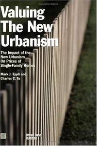 Valuing the New Urbanism: The Impact of the New Urbanism on Prices of