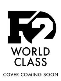 F2: World Class: Football Tips and Tricks For The World Stage (Skills Book 3)
