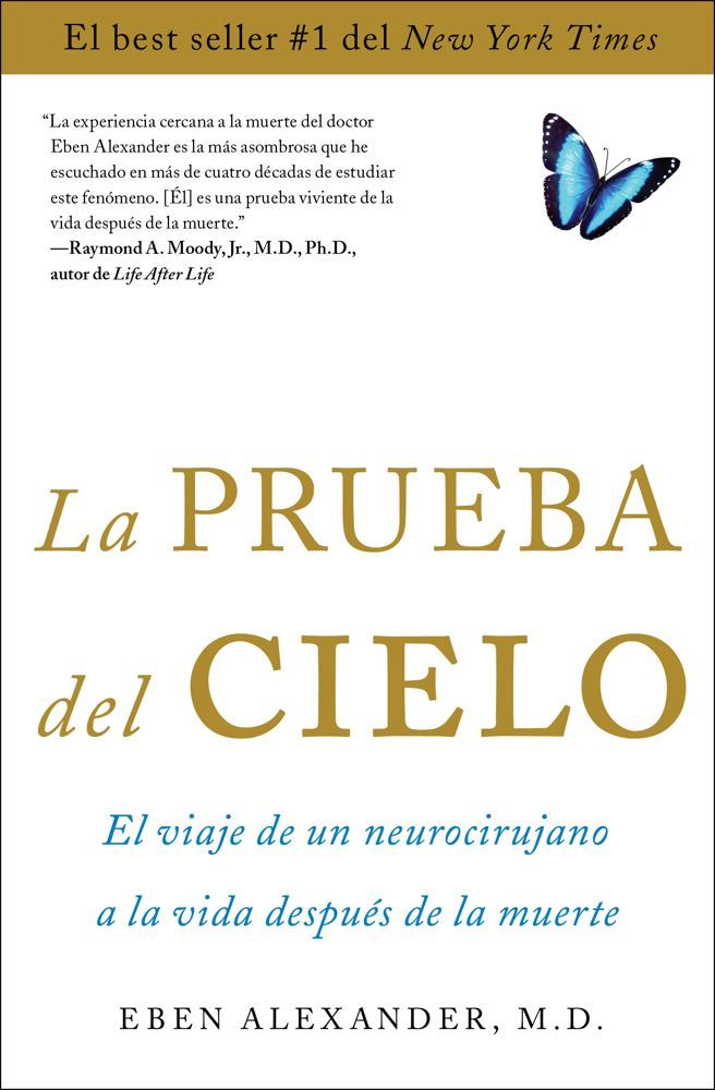 La Prueba Del Cielo: El Viaje De Un Neurocirujano A La Vida Después De La Muerte (9781476735269)