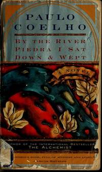 By the River Piedra I Sat Down and Wept by Paulo Coelho - from Better World Books (SKU: GRP92749877)