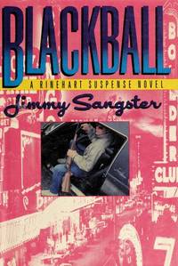 Blackball (A Rinehart suspense novel) by Sangster, Jimmy - 1987-01-01