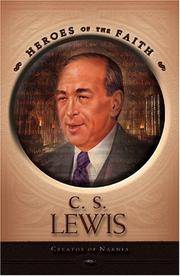 C. S. Lewis Creator of Narnia