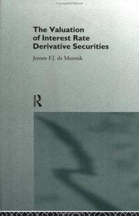 The Valuation of Interest Rate Derivative Securities