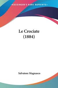 Le Crociate (1884) (Italian Edition)