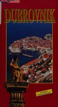 Dubrovnik and Its Surroundings by anuska novakovic - 1998