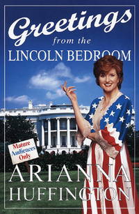 GREETINGS FROM THE LINCOLN BEDROOM by Ariana Huffington - Signed First Edition - 1998 - from Joe Staats, Bookseller (SKU: 9073)