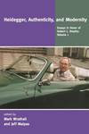 Essays in Honor of Hubert L. Dreyfus: vol. 1, Heidegger, Authenticity, and Modernity and vol. 2, Heidegger, Coping, and Cognitive Science [2 volumes]