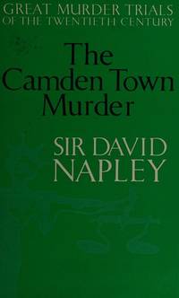 The Camden Town Murder by Napley, David