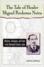 THE TALE OF HEALER MIGUEL PERDOMO NEIRA: Medicine, Ideologies, and Power in the...
