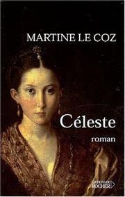 Céleste - Prix Renaudot 2001 [Broché] by Coz, Martine le