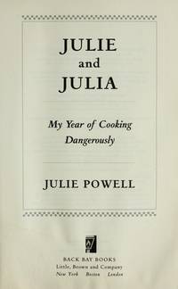 Julie and Julia: My Year of Cooking Dangerously