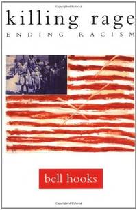 killing rage: Ending Racism (Owl Book)