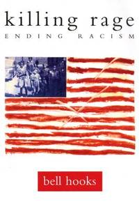 killing rage: Ending Racism (Owl Book) by Hooks, Bell - 1996-10-15