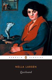 Quicksand (Penguin Twentieth-Century Classics) by Nella Larsen; Editor-Thadious M. Davis; Contributor-Thadious M. Davis