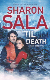 Til Death (A Rebel Ridge Novel) by Sala, Sharon