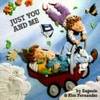 Just You and Me