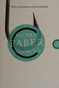 Under the Skin >>>> A BEAUTIFUL SIGNED & LINED UK FIRST EDITION & FIRST...