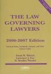 The Law Governing Lawyers: National Rules, Standards, Statutes, and State Lawyer Codes, 2006-2007...