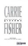 Delusions of Grandma by Fisher, Carrie