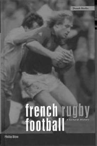 French Rugby Football A Cultural History