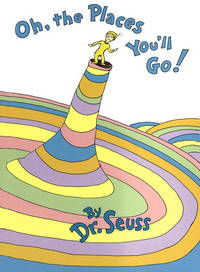 Oh the Places Youll by Seuss Dr