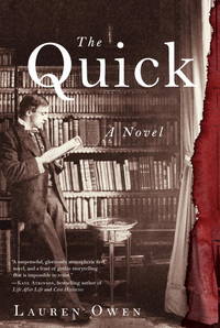 The Quick  A Novel by Owen, Lauren - 2014