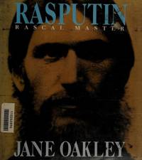 Rasputin: Rascal Master by Oakley, Jane