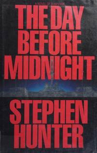 THE DAY BEFORE MIDNIGHT by Hunter, Stephen