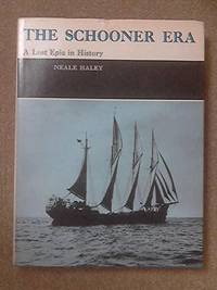 THE SCHOONER ERA - A LOST EPIC IN HISTORY