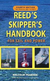 Reed's Skipper's Handbook: For Sail and Power, Fourth Edition