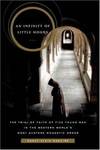 An Infinity of Little Hours: Five Young Men and Their Trial of Faith in the Western World's Most Austere Monastic Order