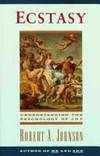 Ecstasy: Understanding the Psychology of Joy by Robert A Johnson - 1987-09-04