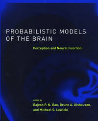 Probabilistic Models of the Brain: Perception and Neural Function (Neural Information Processing...
