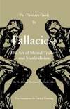THINKERS GUIDE TO FALLACIES (Thinker's Guide Library)