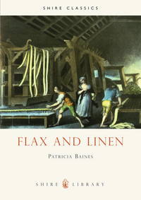 Flax and Linen by Baines, Patricia