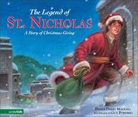 The Legend of St. Nicholas: A Story of Christmas Giving