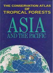 The Conservation Atlas of Tropical Forests Asia and the Pacific