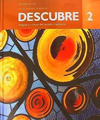 Descubre 2 Lengua y Cultura Del Mundo Hispanico Teacher's Edition, 9781680043273, Copyright 2017