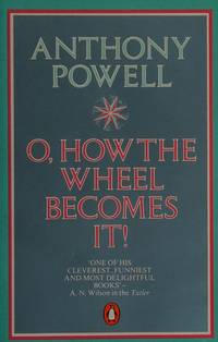 'O, HOW THE WHEEL BECOMES IT!'