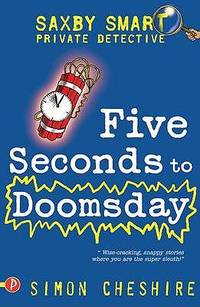 5 Seconds to Doomsday (Saxby Smart - Schoolboy Detective)