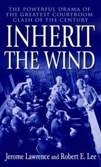 image of Inherit the Wind: The Powerful Drama of the Greatest Courtroom Clash of the Century